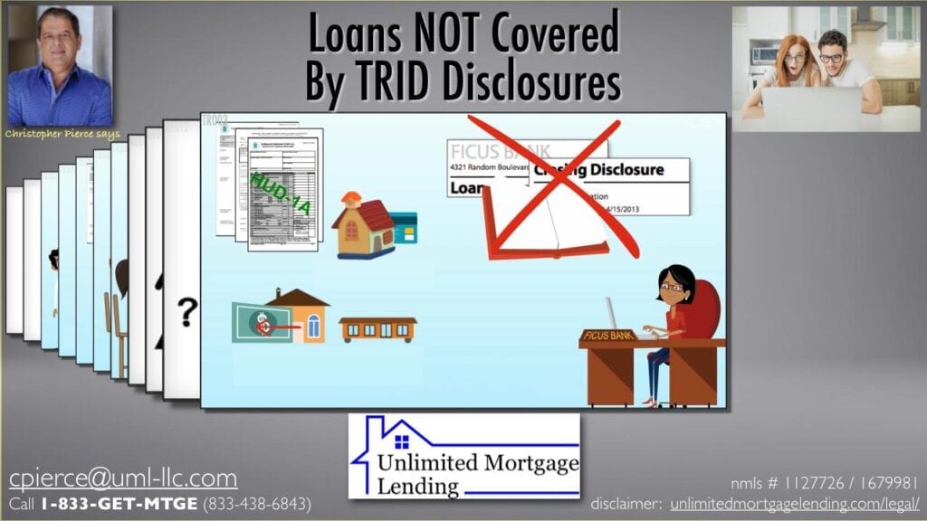 What Disclosures Are Used For Loans Not Covered By TRID? Unlimited Mortgage Lending