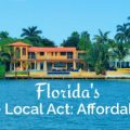 Florida's Live Local Act: Housing Affordability & Tax Benefits Unlimited Mortgage Lending